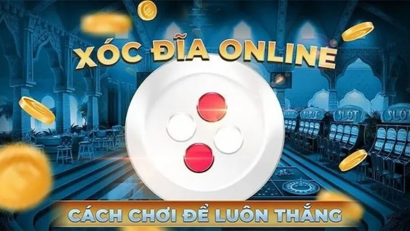 gioi-thieu-ve-xoc-dia-online